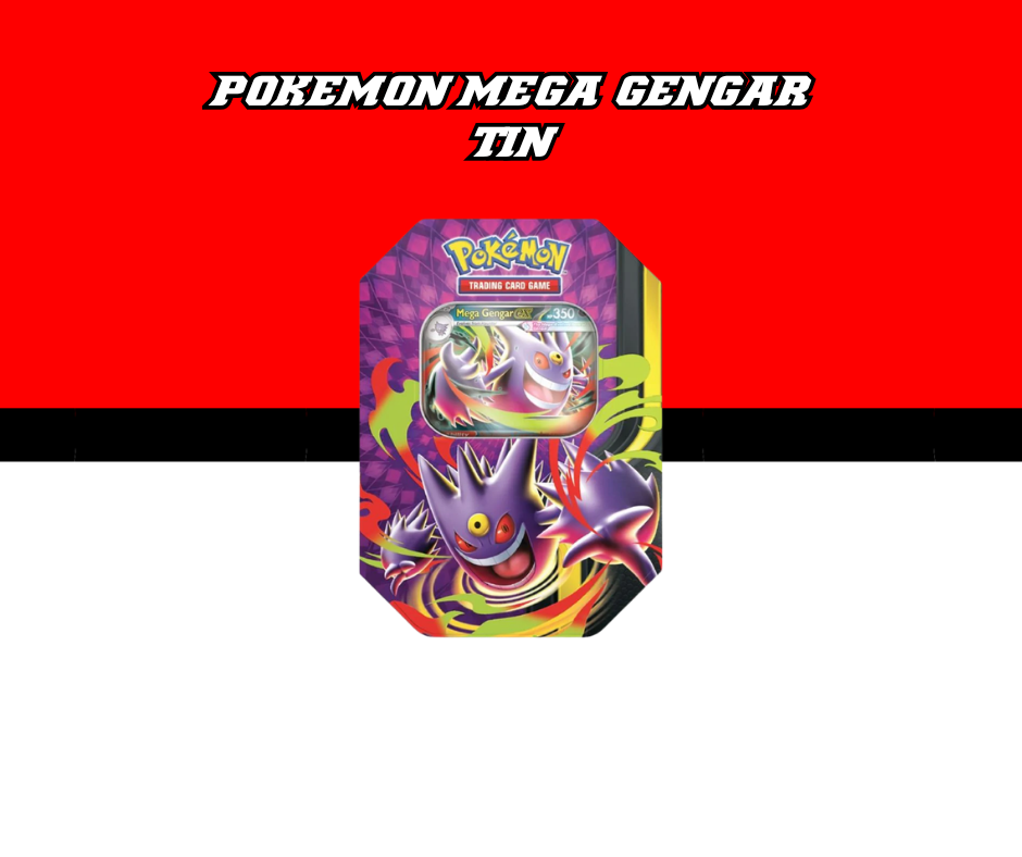 POKEMON MEGA GENGAR EX TIN